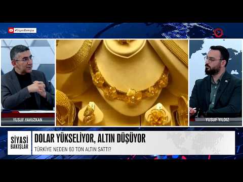 DOLAR YÜKSELDİ, ALTIN DÜŞTÜ! TÜRKİYE NEDEN 60 TON ALTIN SATTI?